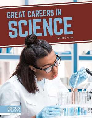 Great Careers in Science de Meg Gaertner