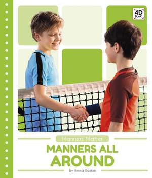 Manners All Around de Emma Bassier