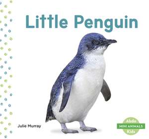 Little Penguin de Julie Murray