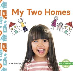 My Two Homes de Julie Murray