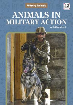 Animals in Military Action de Debbie Vilardi