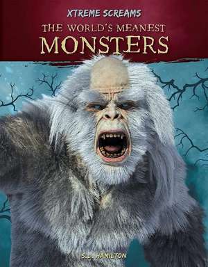 The World's Meanest Monsters de S.L. Hamilton