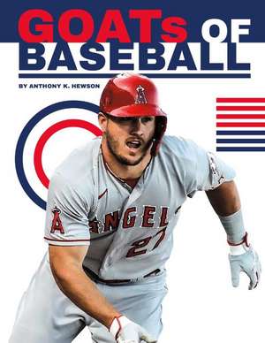 GOATs of Baseball de Anthony K. Hewson