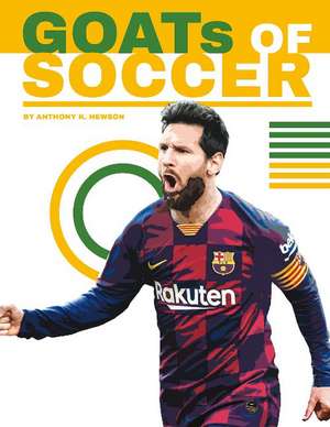 GOATs of Soccer de Anthony K. Hewson