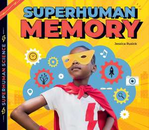 Superhuman Memory de Jessica Rusick