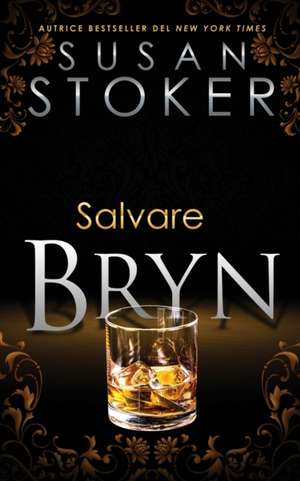 Salvare Bryn de Susan Stoker