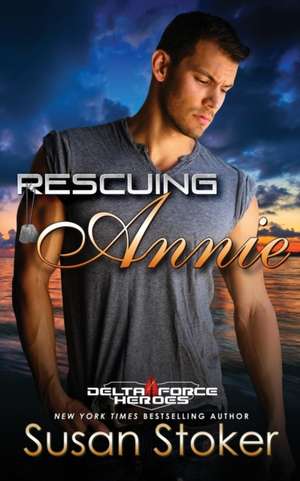 Rescuing Annie de Susan Stoker