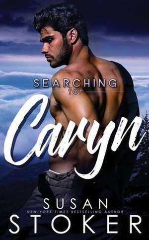 Searching for Caryn de Susan Stoker