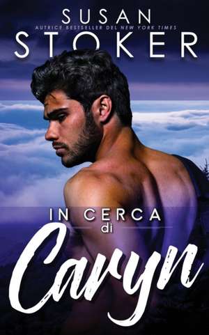 In cerca di Caryn de Susan Stoker