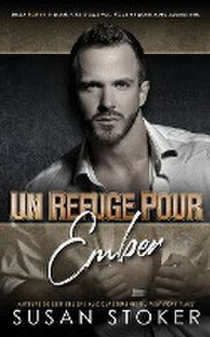 Un refuge pour Ember de Susan Stoker