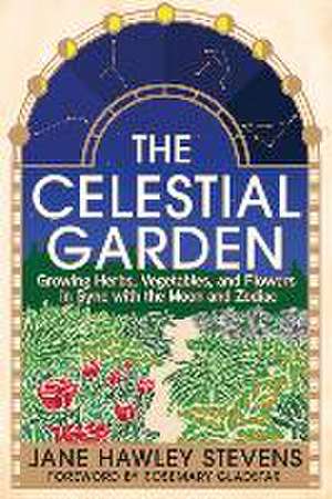 The Celestial Garden de Jane Hawley Stevens