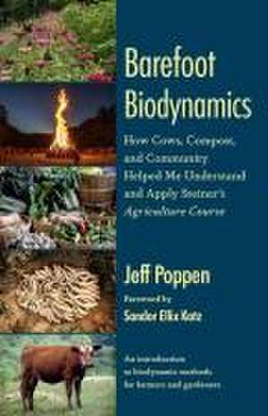 Barefoot Biodynamics de Jeff Poppen