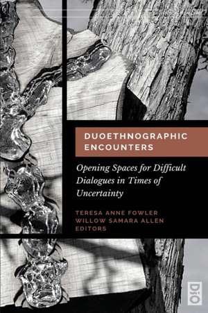 Duoethnographic Encounters de Teresa Anne Fowler