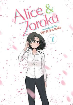 Alice & Zoroku Vol. 7 de Tetsuya Imai