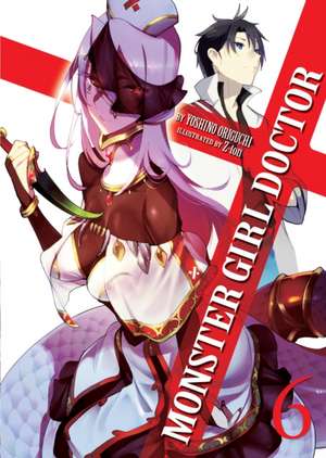 Monster Girl Doctor (Light Novel) Vol. 6 de Yoshino Origuchi