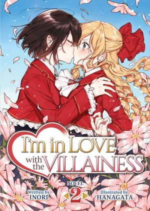 I'm in Love with the Villainess (Light Novel) Vol. 2 de Inori