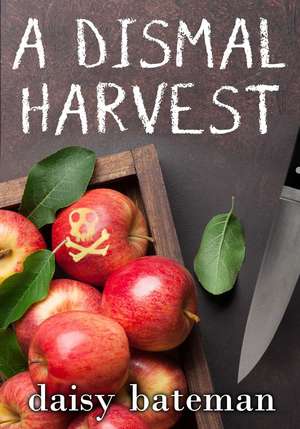 A Dismal Harvest de Daisy Bateman