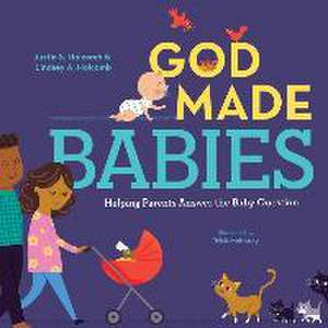 God Made Babies de Justin S. Holcomb