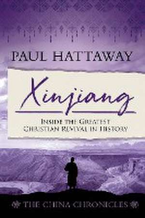 Xinjiang (The China Chronicles) (Book 6) de Paul Hattaway