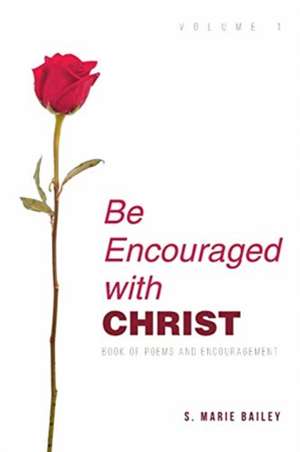 Be Encouraged with Christ de S. Marie Bailey