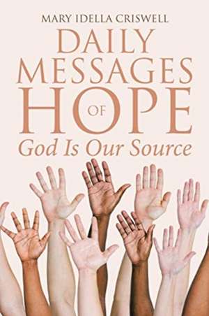 Daily Messages of Hope de Mary Idella Criswell