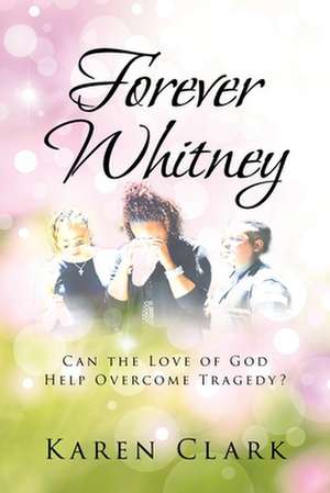 Forever Whitney de Karen Clark