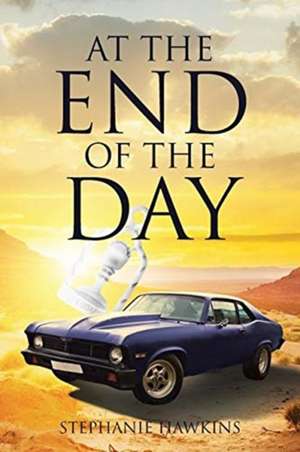 At the End of the Day de Stephanie Hawkins