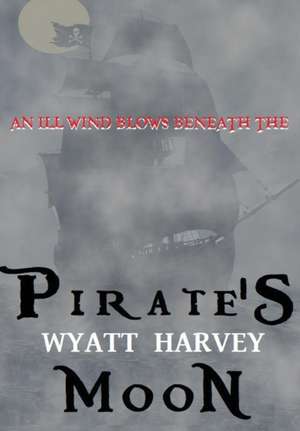 Pirate's Moon de Wyatt Harvey