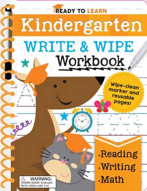 Ready to Learn: Kindergarten Write and Wipe Workbook de Editors of Silver Dolphin Books