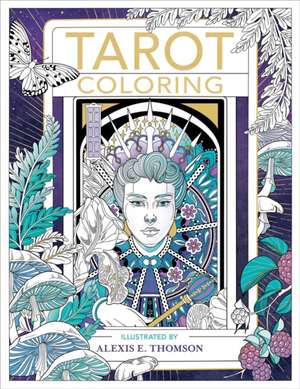 Tarot Coloring de Alexis E. Thomson