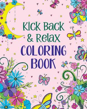 Kick Back & Relax Coloring Book de Andrea Sargent