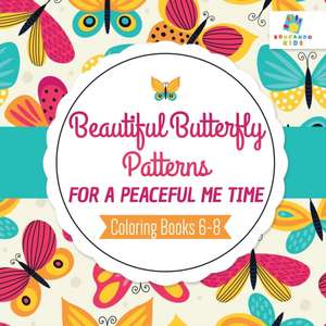 Beautiful Butterfly Patterns for a Peaceful Me Time | Coloring Books 6-8 de Educando Kids