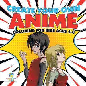 Create Your Own Anime | Coloring for Kids Ages 4-8 de Educando Kids