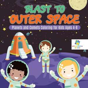 Blast to Outer Space | Planets and Comets Coloring for Kids Ages 4-8 de Educando Kids