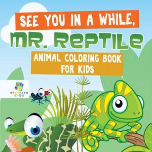 See You in a While, Mr. Reptile | Animal Coloring Book for Kids de Educando Kids