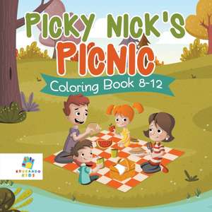 Picky Nick's Picnic | Coloring Book 8-12 de Educando Kids