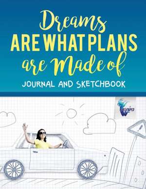 Dreams are What Plans are Made of | Journal and Sketchbook de Planners & Notebooks Inspira Journals