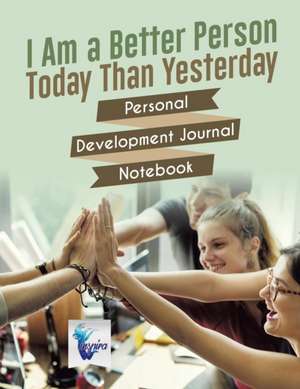 I Am a Better Person Today Than Yesterday | Personal Development Journal Notebook de Planners & Notebooks Inspira Journals