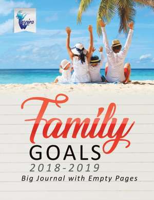 Family Goals 2018-2019 | Big Journal with Empty Pages de Planners & Notebooks Inspira Journals