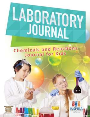 Laboratory Journal | Chemicals and Reactions | Journal for Kids de Planners & Notebooks Inspira Journals