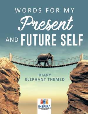 Words for My Present and Future Self | Diary Elephant Themed de Planners & Notebooks Inspira Journals