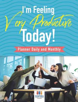 I'm Feeling Very Productive Today! | Planner Daily and Monthly de Planners & Notebooks Inspira Journals