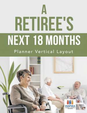 A Retiree's Next 18 Months | Planner Vertical Layout de Planners & Notebooks Inspira Journals