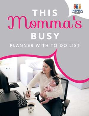 This Momma's Busy | Planner with To Do List de Planners & Notebooks Inspira Journals