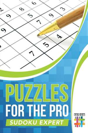 Puzzles for the Pro | Sudoku Expert de Senor Sudoku