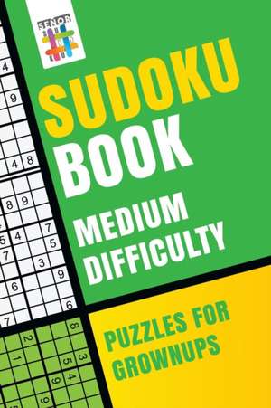 Sudoku Book Medium Difficulty Puzzles for Grownups de Senor Sudoku