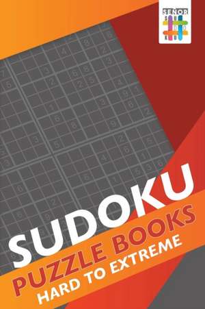 Sudoku Puzzle Books Hard to Extreme de Senor Sudoku