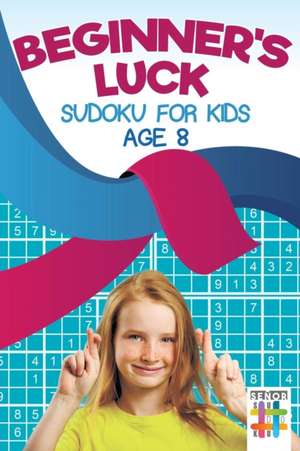 Beginner's Luck | Sudoku for Kids Age 8 de Senor Sudoku