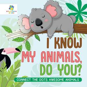 I Know My Animals, Do You? | Connect the Dots Awesome Animals de Educando Kids