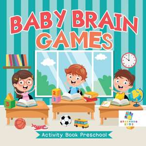 Baby Brain Games Activity Book Preschool de Educando Kids